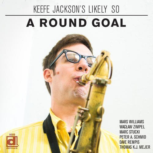 Keefe Jackson's Likely So - A Round Goal [CD]