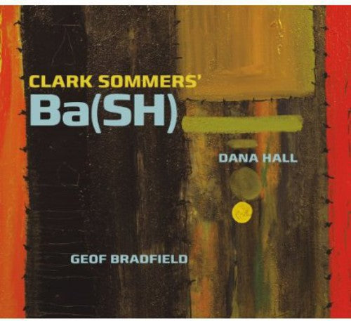 Clark Sommers - Ba(sh) [CD]