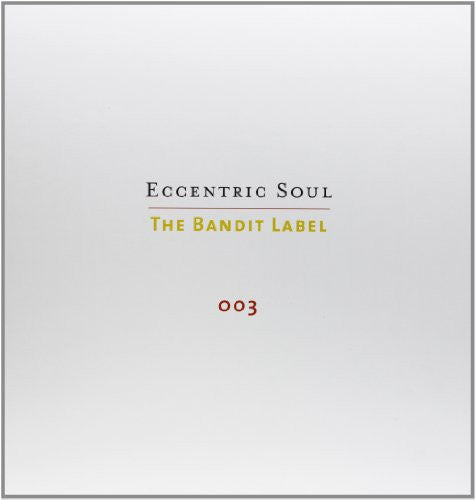 Eccentric Soul The Bandit Label - Eccentric Soul, Vol. 3: The Bandit Label [LP] Vinyl Record