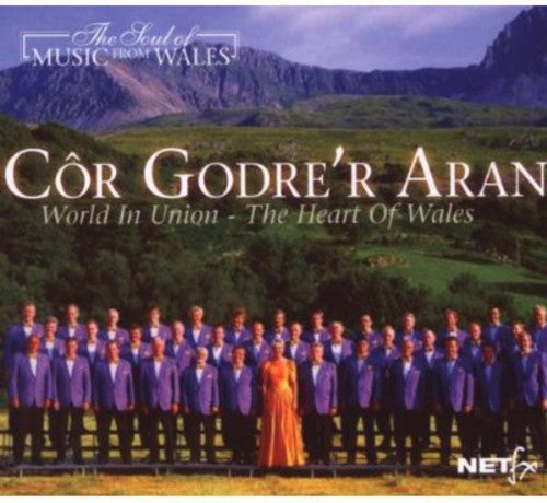 Cor Godrer Aran - World In Union-the Heart Of - Music CD