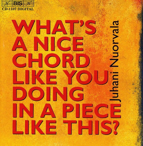 Nuorvala / Nikula / Meisalmi-Minklainen / Kantele - What's a Nice Chord Like You Doing in a Place Like Music CD