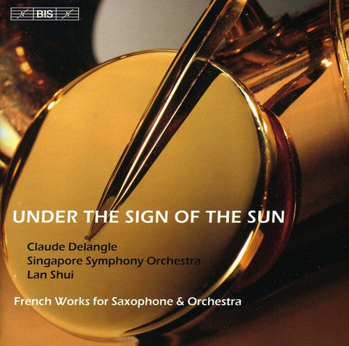 Ibert / Tomasi / Delangle / Singapore Sym / Shui - Under The Sign Of The Sun - Music CD