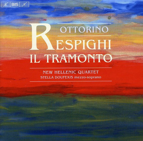 Respighi / Doufexis / Hellenic Quartet - Il Tramonto Music CD