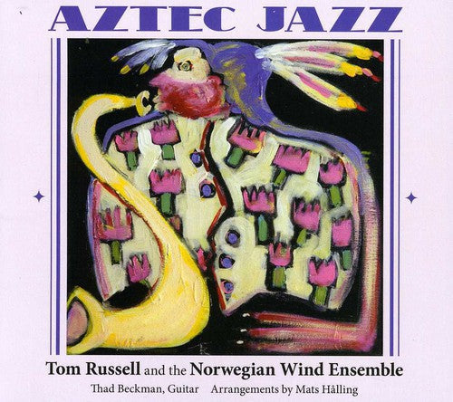 Tom Russell - Aztec Jazz [Digipak]