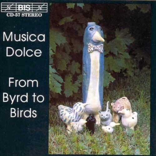Musica Dolce - From Byrd to Birds [CD]