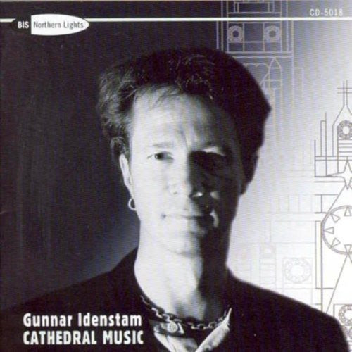 Gunnar Idenstam - Idenstam: Cathedral Music [CD]
