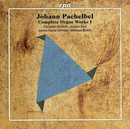 Pachelbel / Schmitt / Essl / Christie / Belotti - Complete Organ Works 1 Music CD