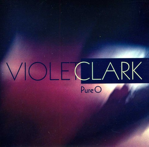 Violet Clark - Pure O Music CD