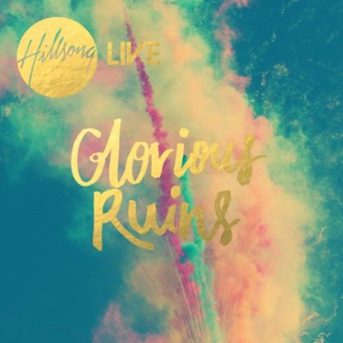 Hillsong Worship - Glorious Ruins Music CD