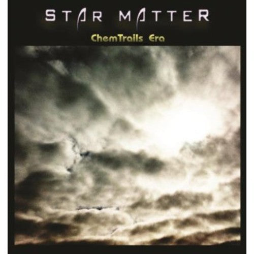 Star Matter - Chemtrails Era [CD]