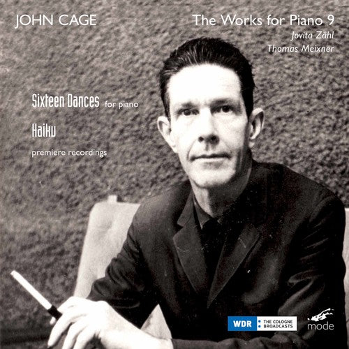 John Cage - Piano Works 9 / Sixteen Dances / Haiku [CD]