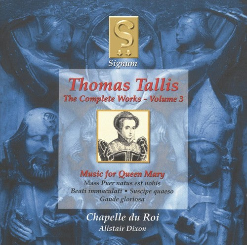 Tallis / Chapelle Du Roi / Dixon - Complete Works 3: Music for Queen Mary [CD]