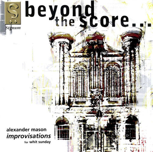 Mason - Beyond the Score: Improvisation for White Sunday [CD]