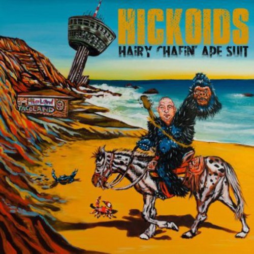 Hickoids - Hairy Chafin' Ape Suit Music CD