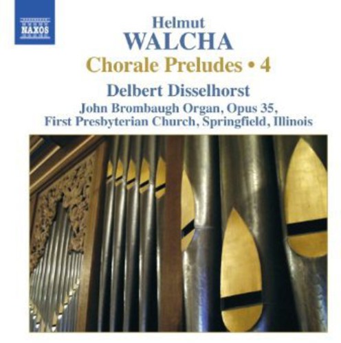 Delbert Disselhorst - Complete Chorale Preludes 4 [CD]