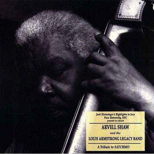 Shaw,arvell - Arvell Shaw & The Louis Armstrong Legacy: Tribute - Music CD