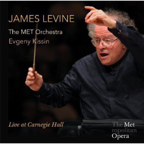 Levine / Kissin / Metropolitan Opera Orchestra - James Levine: Live at Carnegie Hall Music CD
