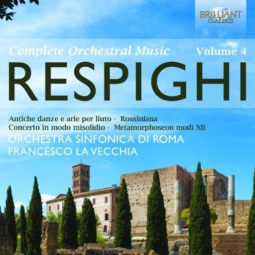 Respighi / Orchestra Sinfonia Di Roma / Vecchia - Orchestral Works 4 [CD]