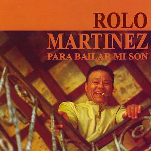 Rolo Martinez - Para Bailar Mi Son Music CD