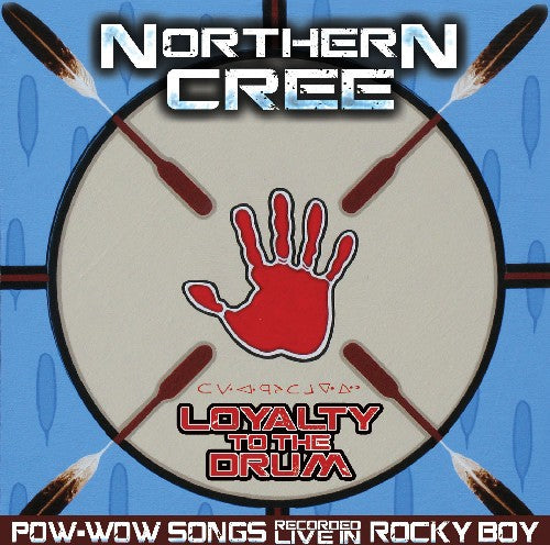 Northern Cree - Loyalty to the Drum: Pow-Wow Songs Recorded Live in Rocky Boy [CD]