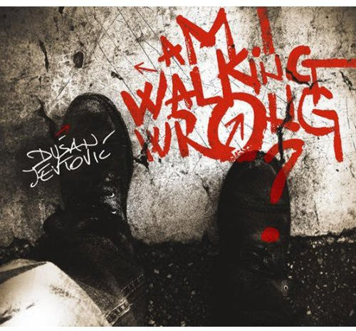 Dusan Jevtovic - Am I Walking Wrong? Music CD