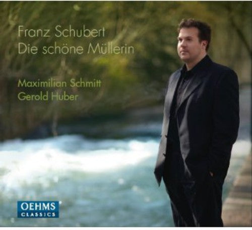 Maximilian Schmitt - Die Schoene Muellerin Music CD