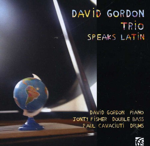 David Gordon Trio - Speaks Latin Music CD