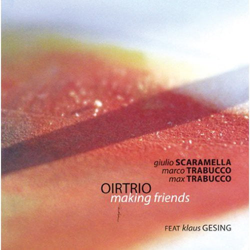 Oirtrio - Making Friends [CD]