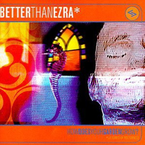 Better Than Ezra - How Does Your Garden Grow [CD]