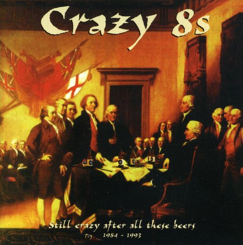 Crazy 8s - Still Crazy After All These Beers [CD]