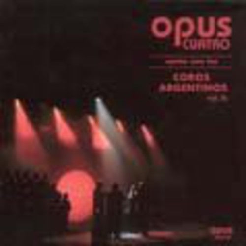 Opus Cuatro - Canta Con los Coros Argentinos [CD]