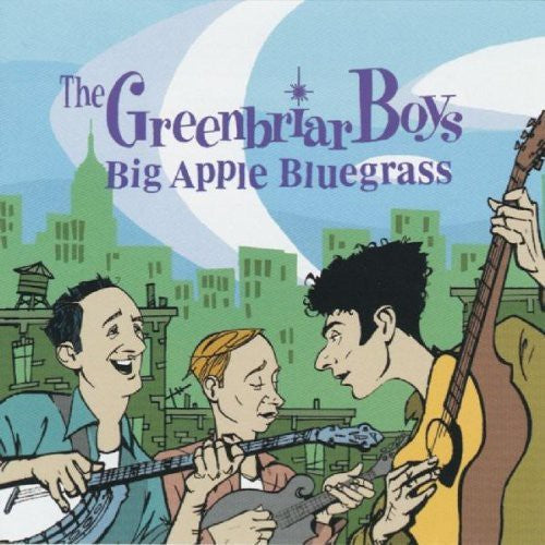 Greenbriar Boys - Big Apple Bluegrass [CD]