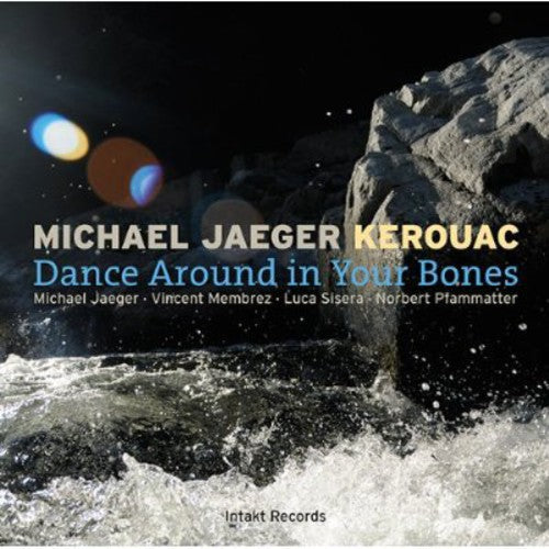 Kerouac - Dance Around in Your Bones [CD]