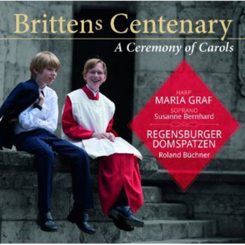 Britten / Graf / Bernhard - Ceremony Of Carols: Brittens Centenary - Music CD