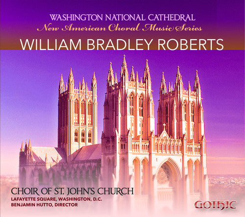 Benjamin Hutto - New American Choral Music Series: William Bradley [CD]