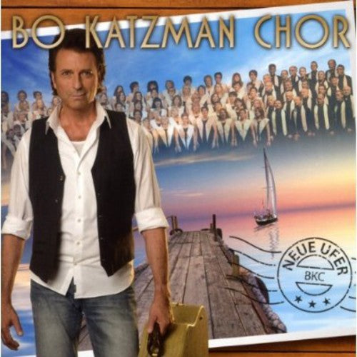 Bo Katzman Chor - Neue Ufer [CD]