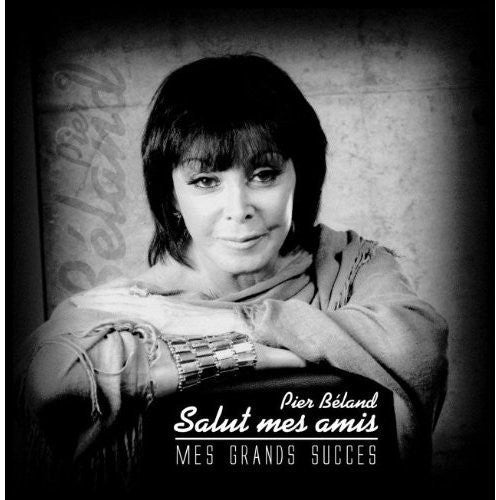 Pier Beland - Salut Mes Amis Mes Grands Succes [CD]
