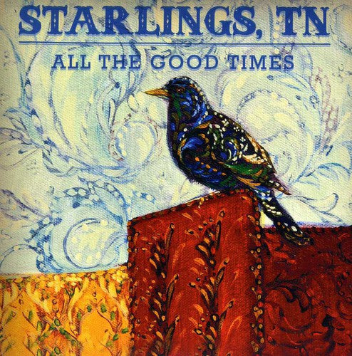 Tn Starlings - All the Good Times [CD]