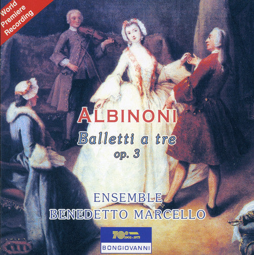 Albinoni / Ensemble Benedetto Marcello - Balleti a Tre Music CD