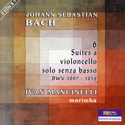 Ivan Mancinelli - 6 Suites BWV 1007-1012 [2 CD]
