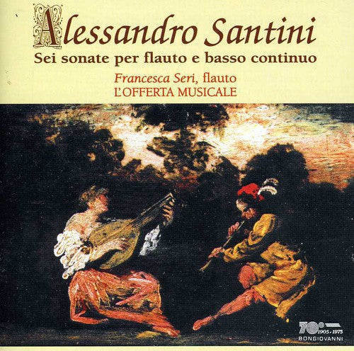Santini / Francesca Seri - Sei Sonate Per Flauto E Basso Continuo [CD]
