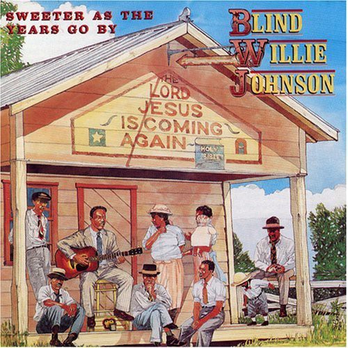 Blind Willie Johnson - Sweeter As the Years Go By [LP] Vinyl Record