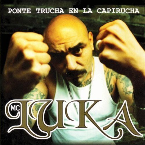 MC Luka - Trucha en la Capirucha [CD]