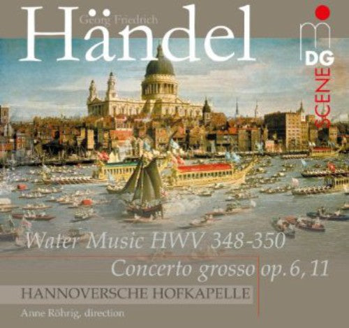 Handel / Hannover Hofkapelle / Rohrig - Water Music HWV 348-350 / Concerto Grosso Op 6 Music CD