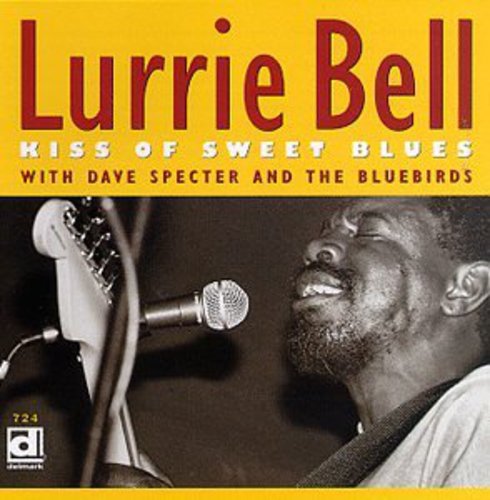 Lurrie Bell - Kiss of Sweet Blues [CD]