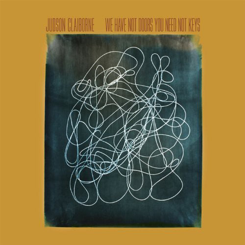 Judson Claiborne - We Have Not Doors You Need Not Keys [LP] Vinyl Record