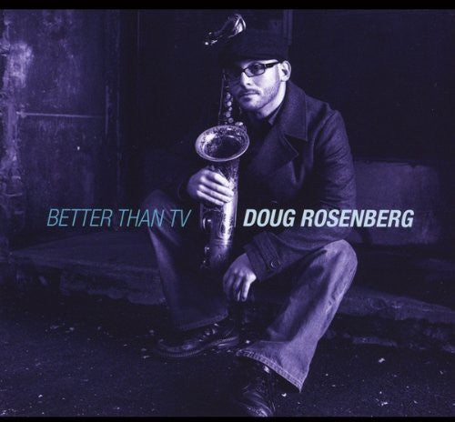 Doug Rosenberg - Better Than TV [CD]