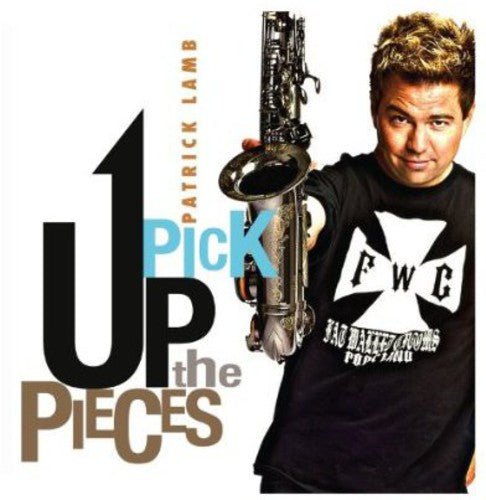 Patrick Lamb - Pick Up the Pieces Music CD
