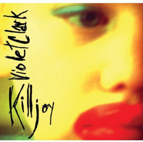 Violet Clark - Killjoy [CD]