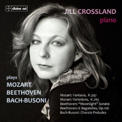 Jill Crossland - Jill Crossland Plays Beethoven Mozart & Bach [CD]